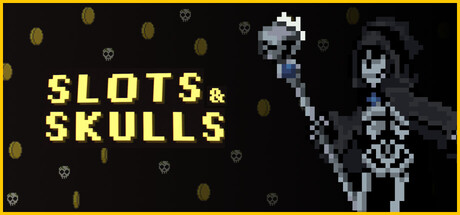 Slots & Skulls