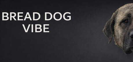 Bread Dog Vibe