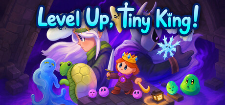 Level Up, Tiny King!