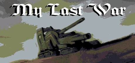 My Last War