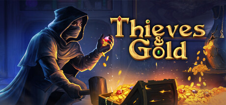 Thieves and Gold