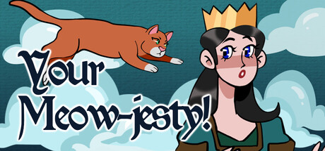 Your Meow-jesty!