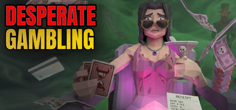 Desperate Gambling