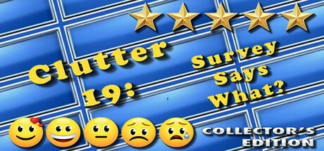 Clutter 19: Survey Says What? - Collector's Edition