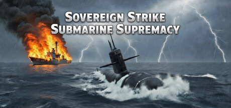 Sovereign Strike: Submarine Supremacy