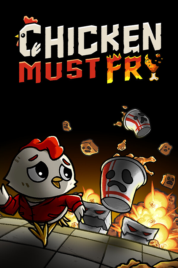 Chicken Must Fry