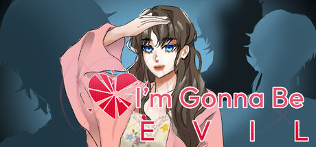 Im Gonna Be Evil