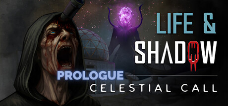 Life & Shadow: Celestial Call - Prologue