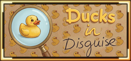 Ducks in Disguise