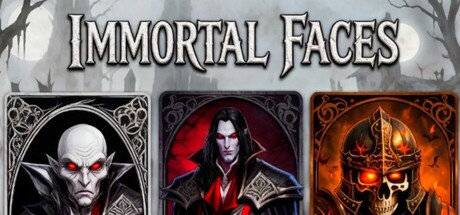 Immortal Faces