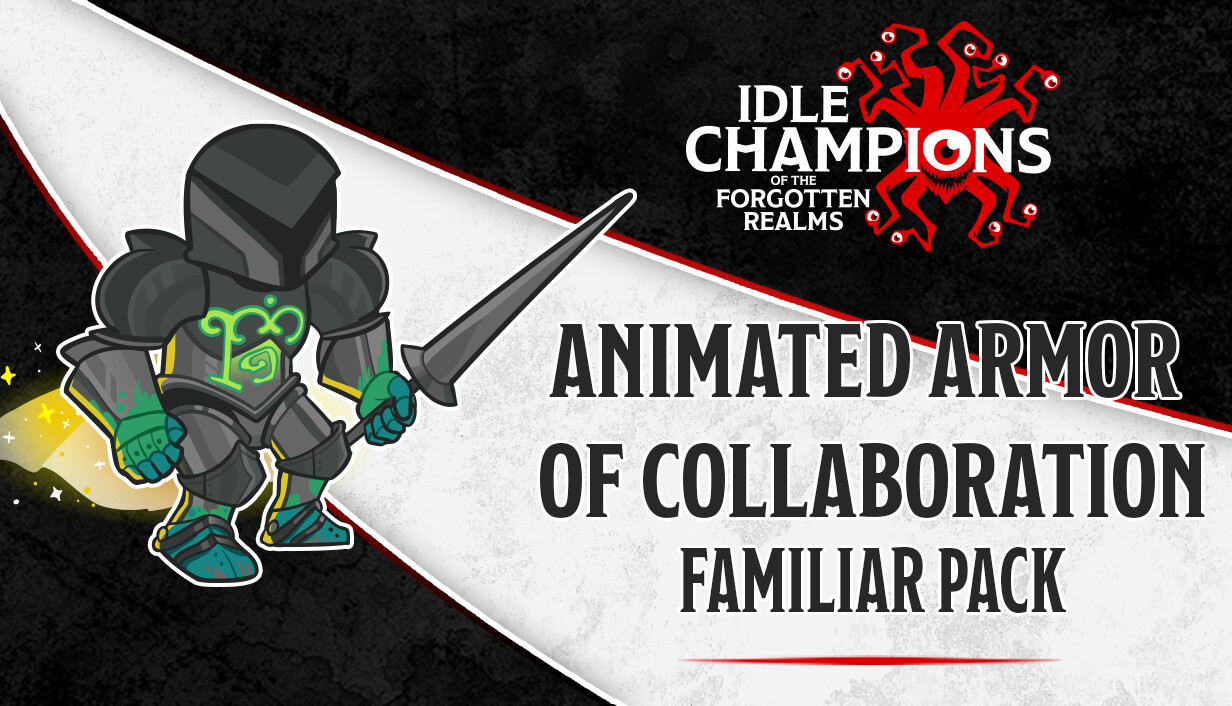 Idle Champions - Animated Armor of Collaboration Familiar Pack