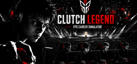 Clutch Legend: FPS Career Simulator