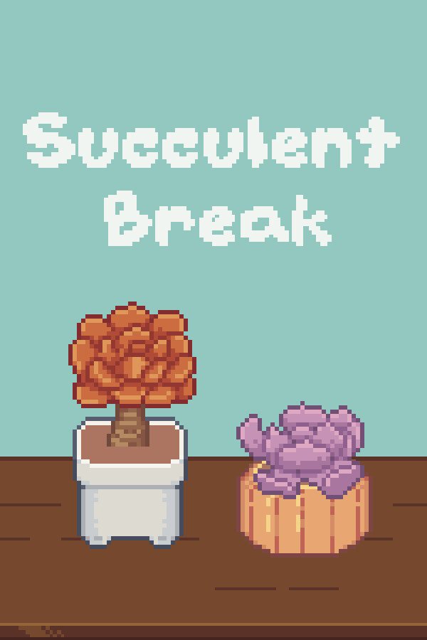 Succulent Break