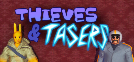 Thieves and Tasers