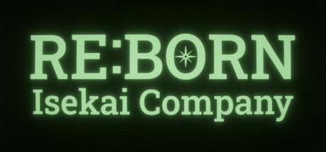 Re:Born Isekai Company