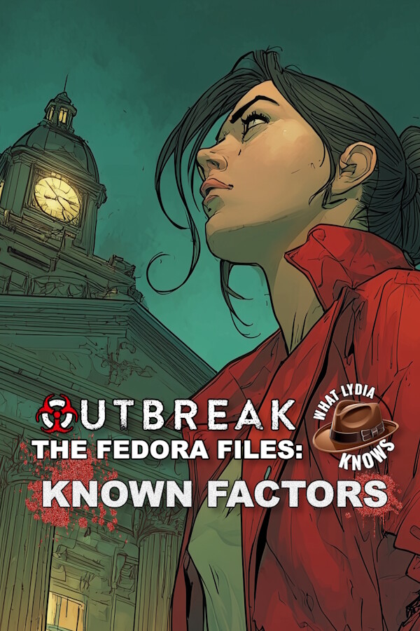 Outbreak The Fedora Files: What Lydia Knows - Known Factors