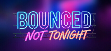 Cover art from Bounced: Not Tonight