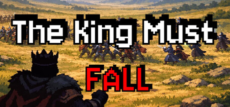 The King Must Fall