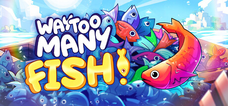 Cover art from Way Too Many Fish!