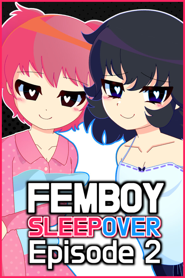 FEMBOY SLEEPOVER - Episode 2