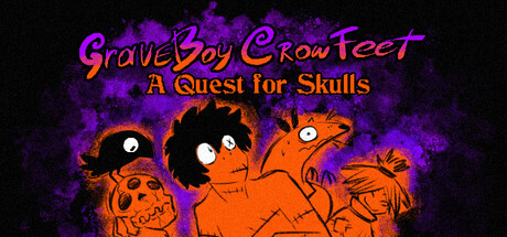 GraveBoy CrowFeet - A Quest for Skulls