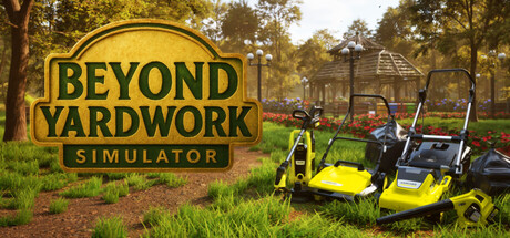 Beyond Yardwork Simulator