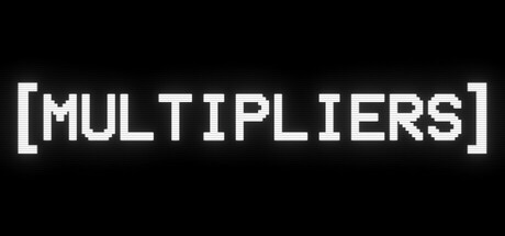 [MULTIPLIERS]