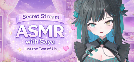 Cover art from Secret Stream ASMR with Saya: Just the Two of Us