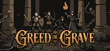 Greed or Grave