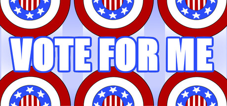 Vote For Me