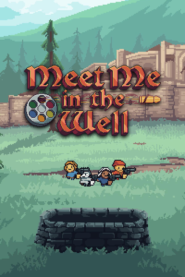 Meet Me In The Well