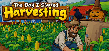 The Day I Started Harvesting