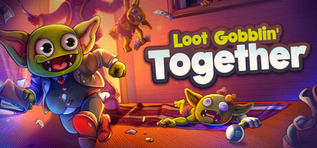 Loot Gobblin' Together