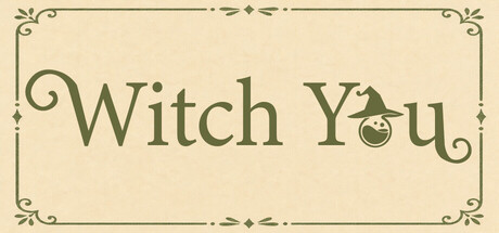 Witch You!