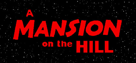 A MANSION on the HILL