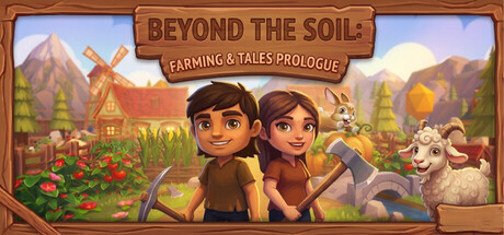 Beyond the Soil: Farming & Tales Prologue