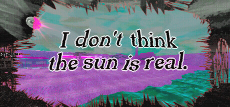 Cover art from I don't think the sun is real.
