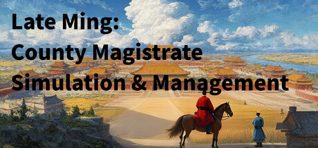 Cover art from Late Ming: County Magistrate Simulation & Management
