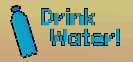 Drink Water!