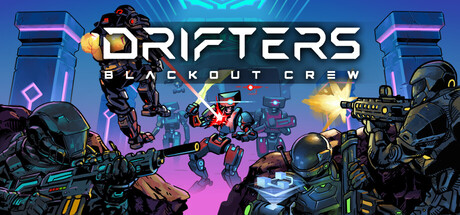 DRIFTERS: Blackout Crew
