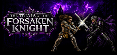 The Trials of the Forsaken Knight
