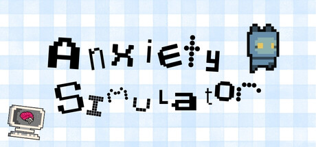 Cover art from Anxiety Simulator