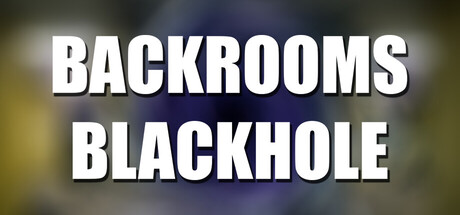 Backrooms: Blackhole