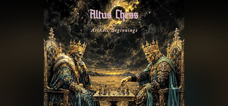 Altus Chess-Archaic Beginnings