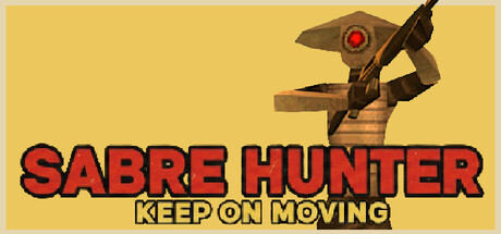 Sabre Hunter: Keep On Moving
