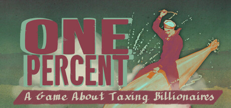 Cover art from One Percent - Game About Taxing Billionaires