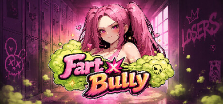 Fart X Bully