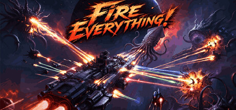 Fire Everything!