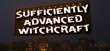 Sufficiently Advanced Witchcraft