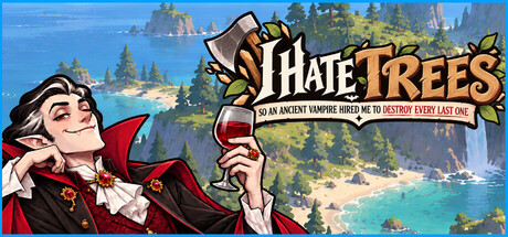 Cover art from I HATE trees, so an ANCIENT VAMPIRE hired me to DESTROY EVERY last ONE